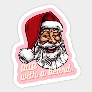 Dads Have Beard. Sticker